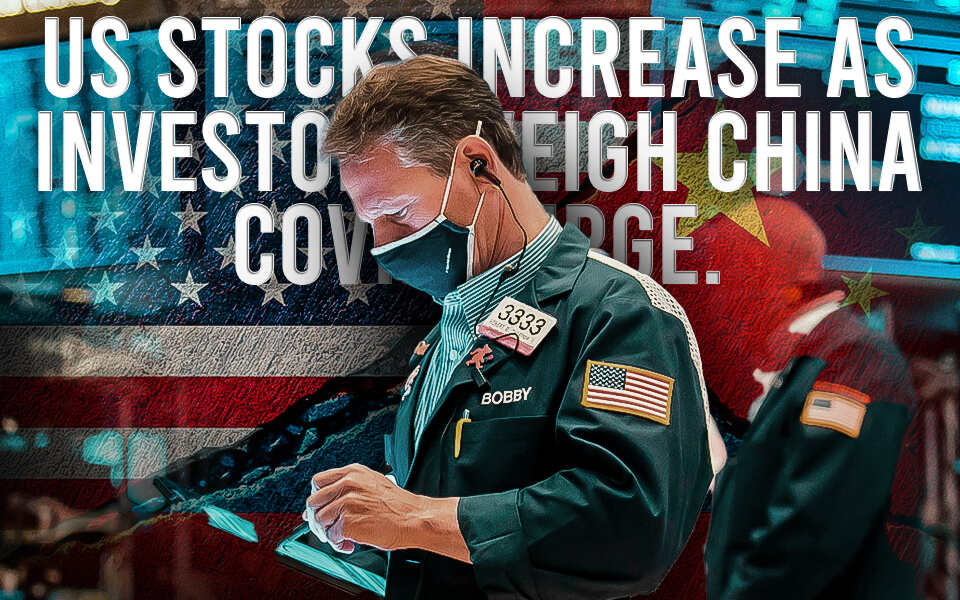 US stocks increase as investors weigh China Covid surge.