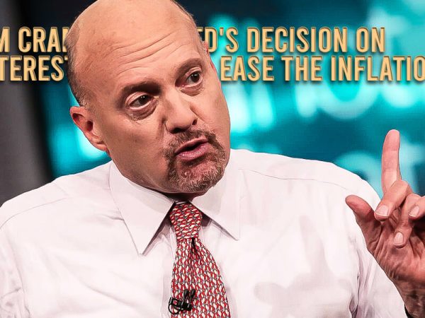 Jim Cramer says Fed’s decision on interest rates will ease the inflation
