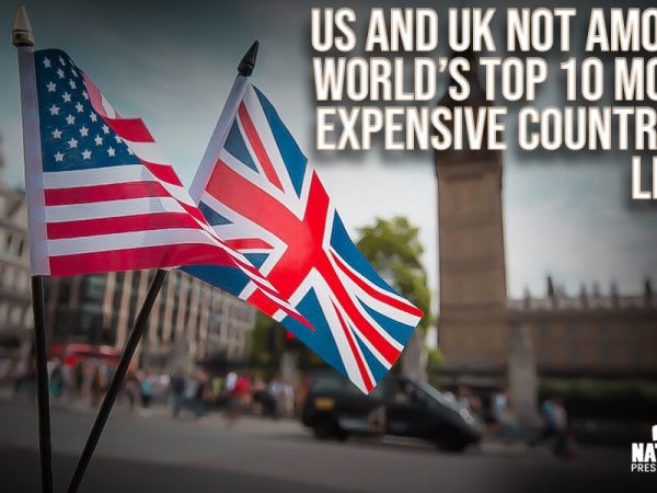 Cost of Living: US and UK Not Among World’s Top 10 Most Expensive Countries List