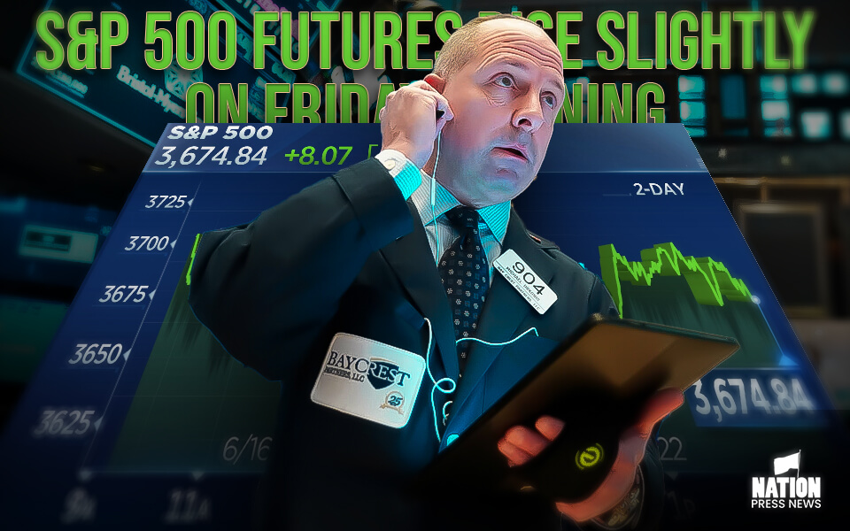 S&P 500 futures rise slightly on Friday morning