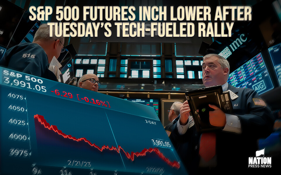 S&P 500 futures inch lower after Tuesday’s tech-fueled rally