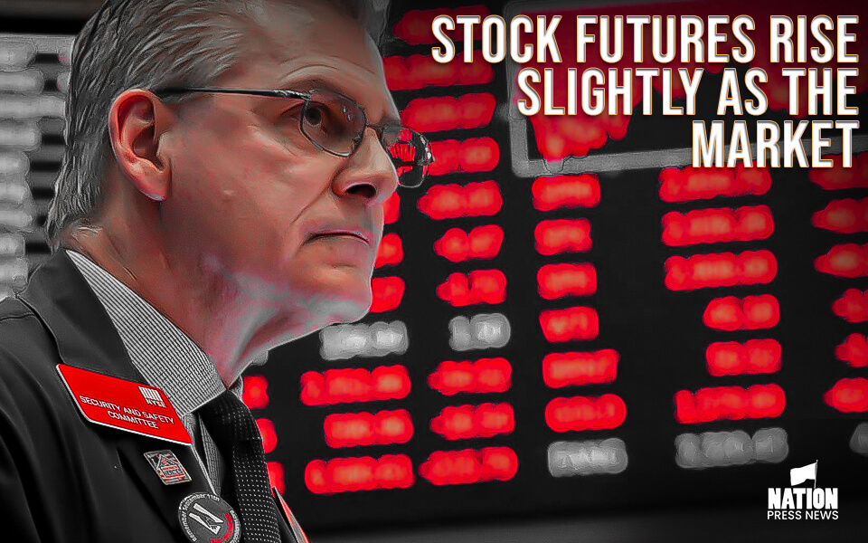 Stock futures rise slightly as the market nears the end of quarter and first half
