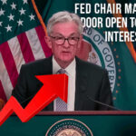Fed chair may leave door open to higher interest rates in Jackson Hole speech