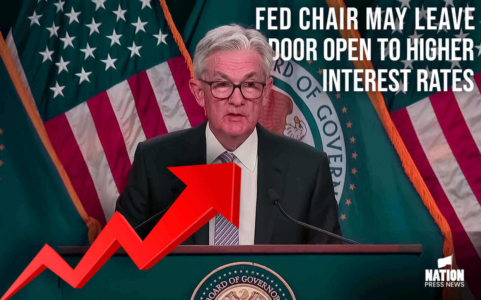 Fed chair may leave door open to higher interest rates in Jackson Hole speech