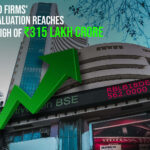 BSE-listed firms’ market valuation reaches all-time high of ₹315 lakh crore