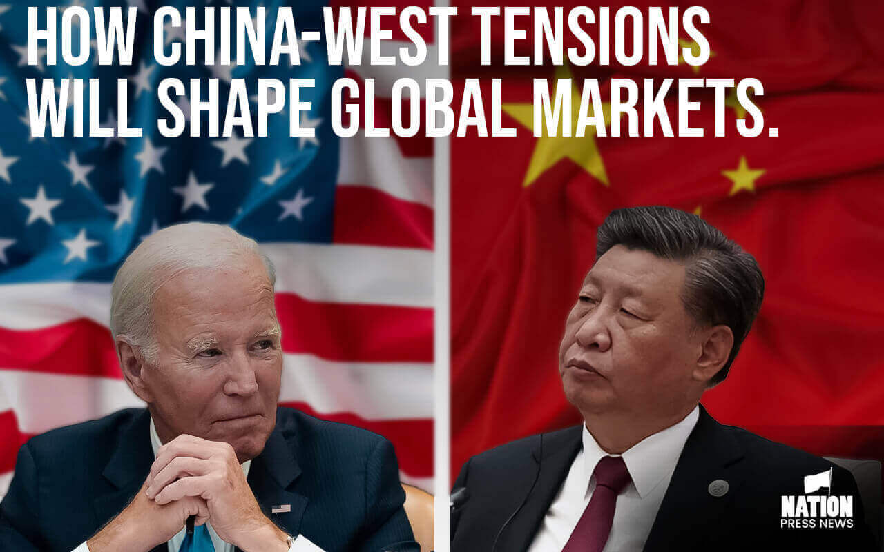How China-West tensions will shape global markets