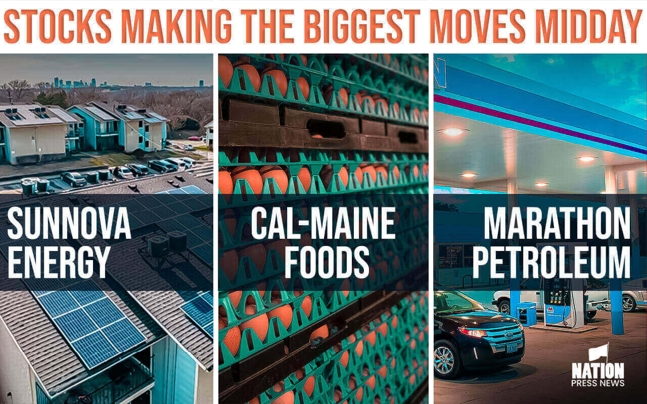 Stocks making the biggest moves midday: Sunnova Energy, Cal-Maine Foods, Marathon Petroleum