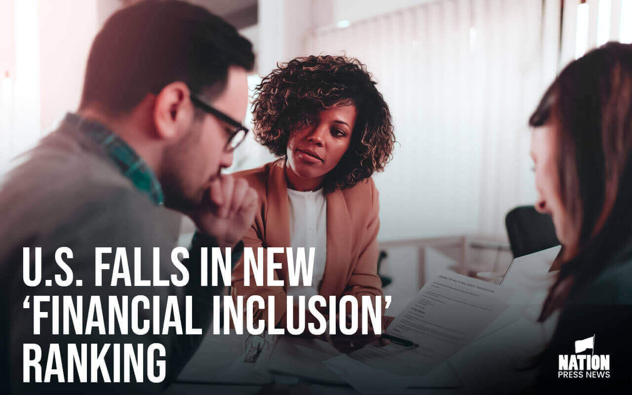 U.S. falls in new ‘financial inclusion’ ranking, a global measure of access to financial services