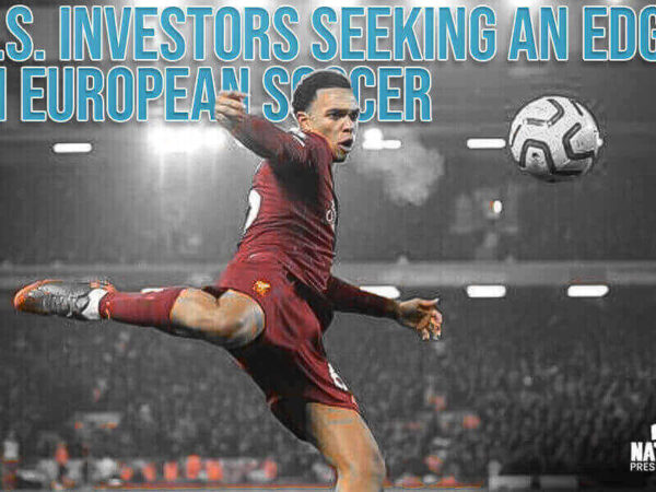 For U.S. investors seeking an edge in European soccer, the cheaper the better