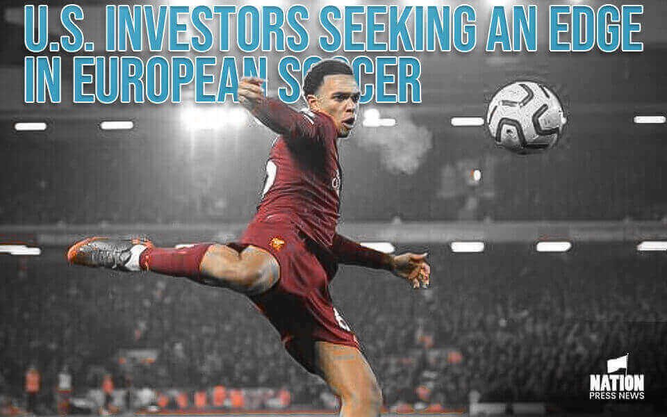 For U.S. investors seeking an edge in European soccer, the cheaper the better