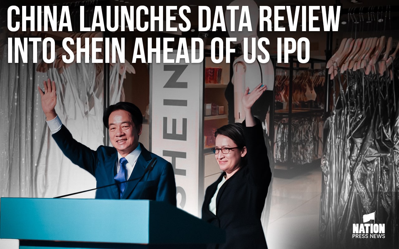 China Launches Data Review Into Shein Ahead of US IPO, WSJ Says