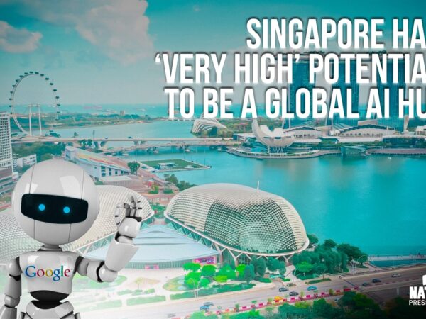 Google says Singapore has ‘very high’ potential to be a global AI hub