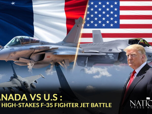 Canada vs U.S: The F-35 Fighter Jet Deal and What’s at Stake