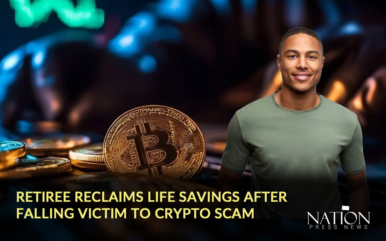Retiree Reclaims Life Savings After Falling Victim to Crypto Scam