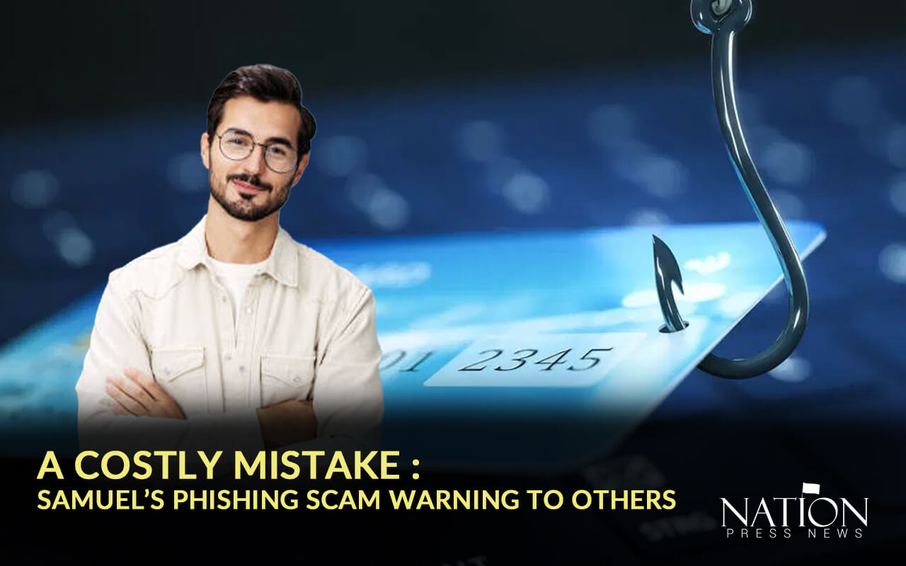 A Costly Mistake: Samuel’s Phishing Scam Warning to Others