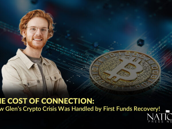The Cost of Connection:How Glen’s Crypto Crisis Was Handled by First Funds Recovery!